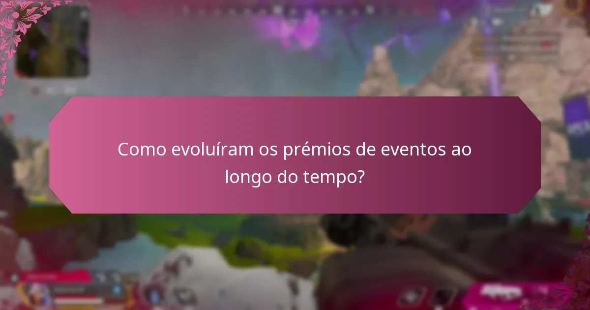 Quais são os eventos históricos notáveis que apresentam prémios?
