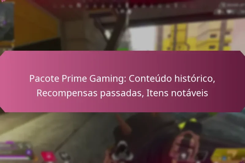 Pacote Prime Gaming: Conteúdo histórico, Recompensas passadas, Itens notáveis
