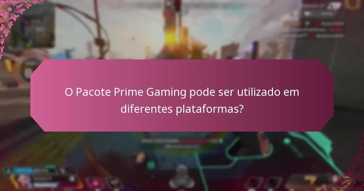 Quais restrições se aplicam ao Pacote Prime Gaming?