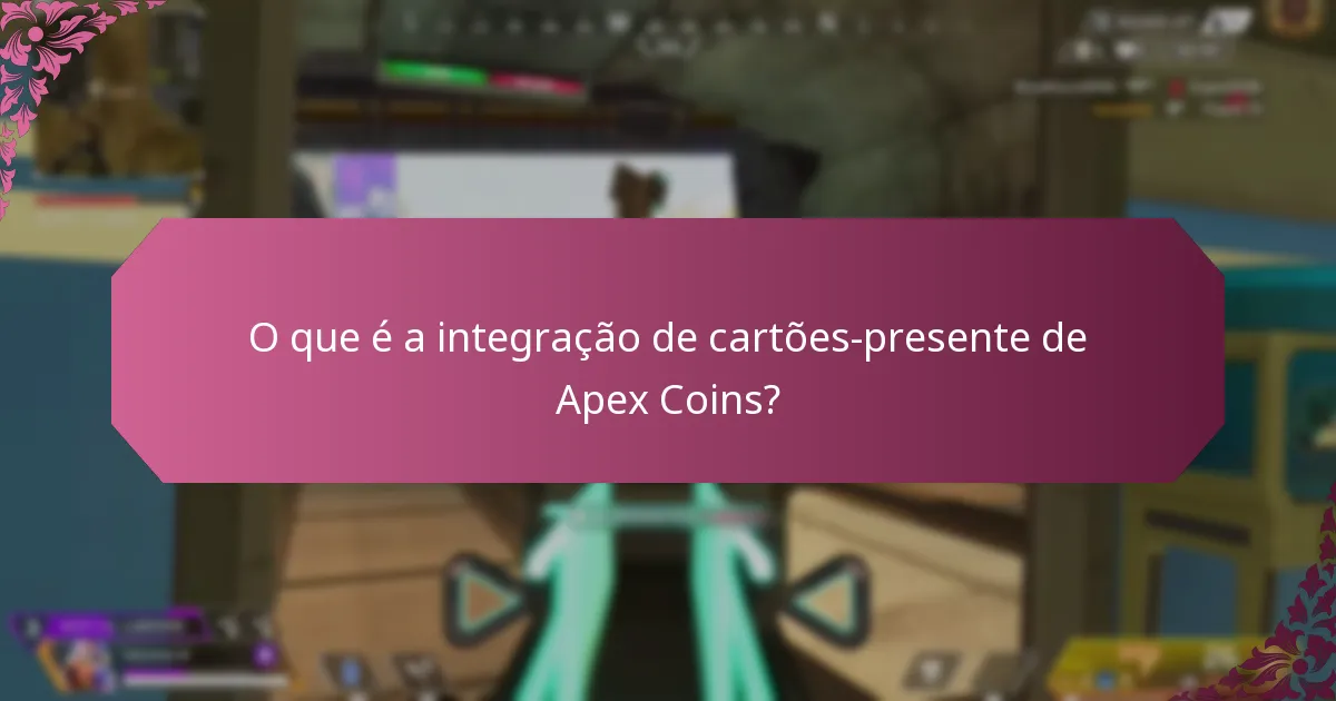 Como posso acumular benefícios usando cartões-presente de Apex Coins?