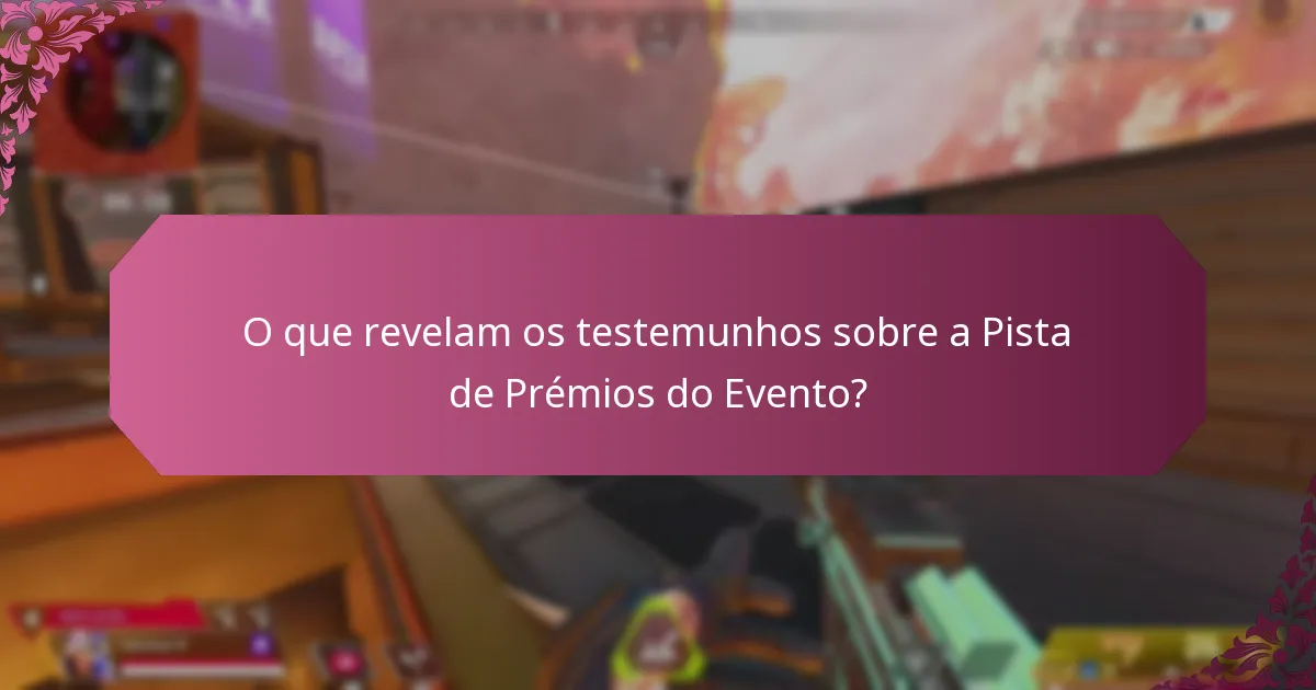 Como o feedback da comunidade molda as perceções sobre a Pista de Prémios do Evento?
