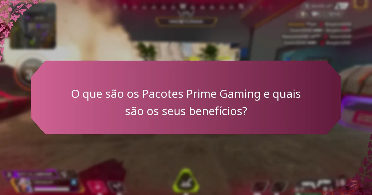 Quais são as últimas atualizações e mudanças nos Pacotes Prime Gaming?