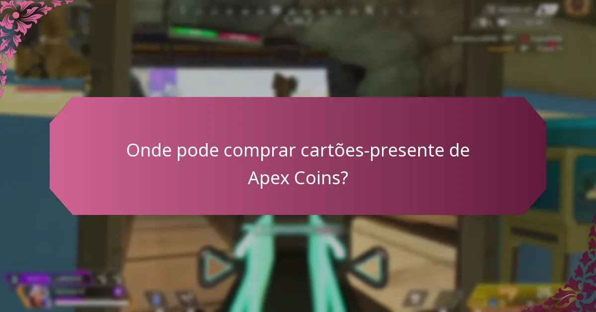 Quais plataformas suportam cartões-presente de Apex Coins?