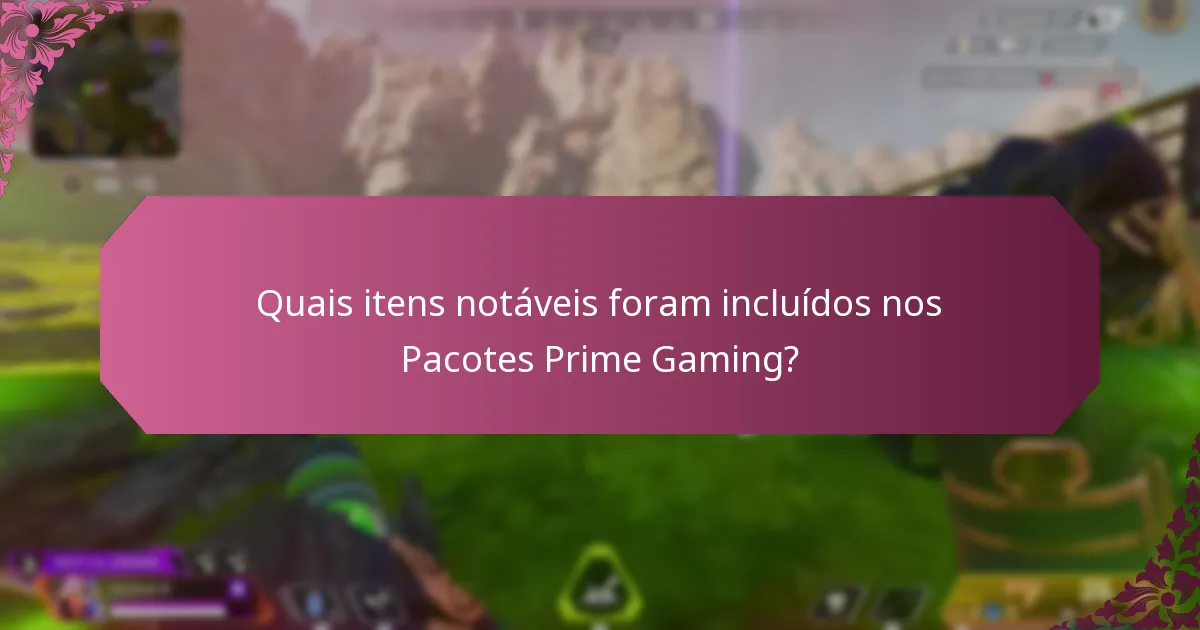 Como maximizar o valor dos Pacotes Prime Gaming?