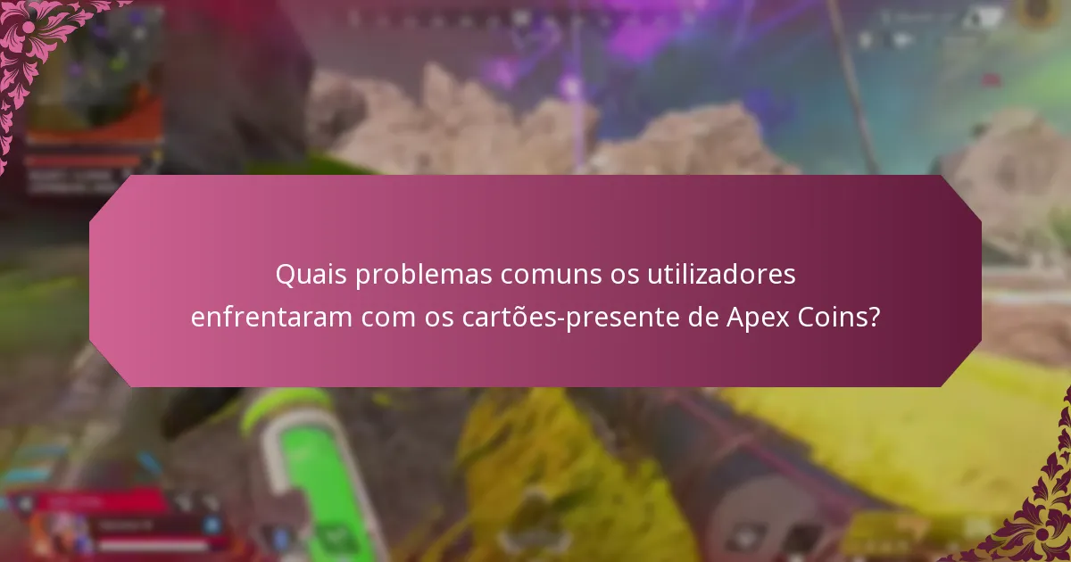 Quais são as últimas atualizações nos cartões-presente de Apex Coins?