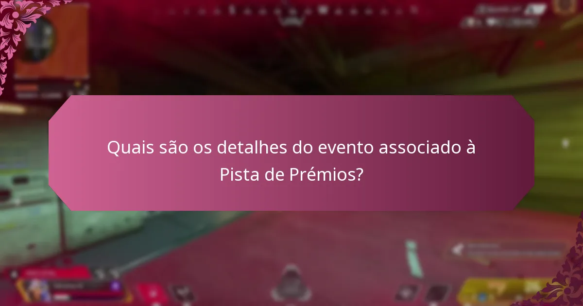 Como participar na Pista de Prémios do Evento?
