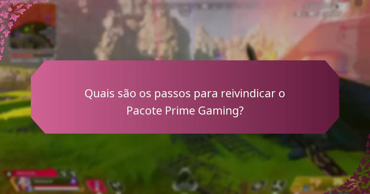 Com que frequência são lançados os Pacotes Prime Gaming?